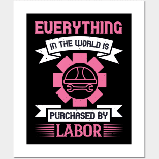 Everything in the world is purchased by labor Posters and Art